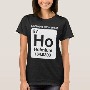 67 Meme Nummer Element der Memes Periodensystem 6 T-Shirt