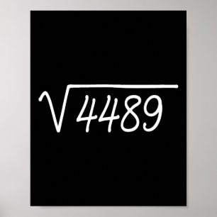 67 Meme Quadratwurzel 4489 Poster