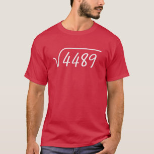 67 Meme Quadratwurzel 4489eensieben Slang Matheac T-Shirt