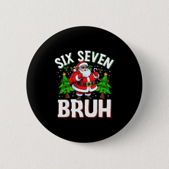 67 Meme Sechs Sieben Bruh Weihnachtsmann Lustiges  Button (Vorderseite)