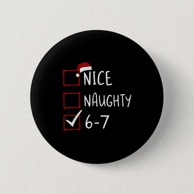 67 Meme Sechs Sieben Männer Jungen Weihnachten 6-7 Button (Vorderseite)