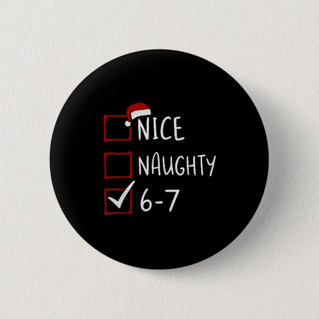 67 Meme Sechs Sieben Männer Jungen Weihnachten 6-7 Button (Vorderseite)