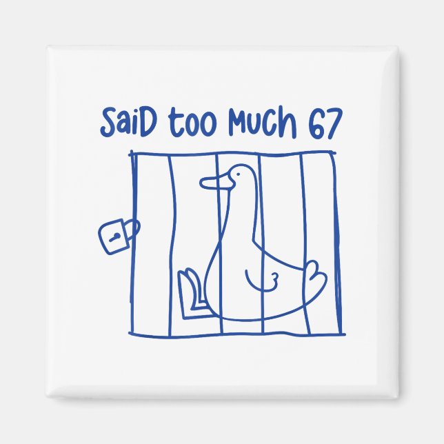 67 Meme Silly Goose 6-7 Funny Six Seven Said Too M Magnet (Vorne)