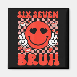 67 Meme Six Seven 6 7 Bruh Valentinstag Herz Junge Magnet