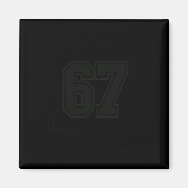 67 Meme Six Seven 6 7 Meme Design 6 7  Magnet (Vorne)