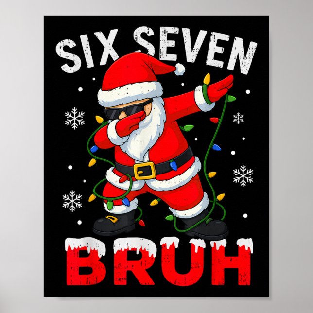 67 Meme Six Seven Bruh Dabbing Santa Funny Christm Poster (Vorne)