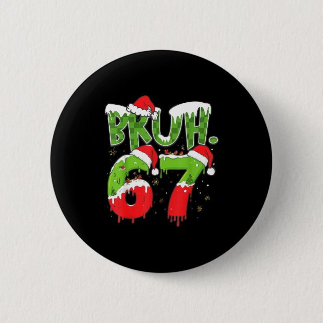 67 Meme Six Seven Bruh Funny Number Christmas  Button (Vorderseite)