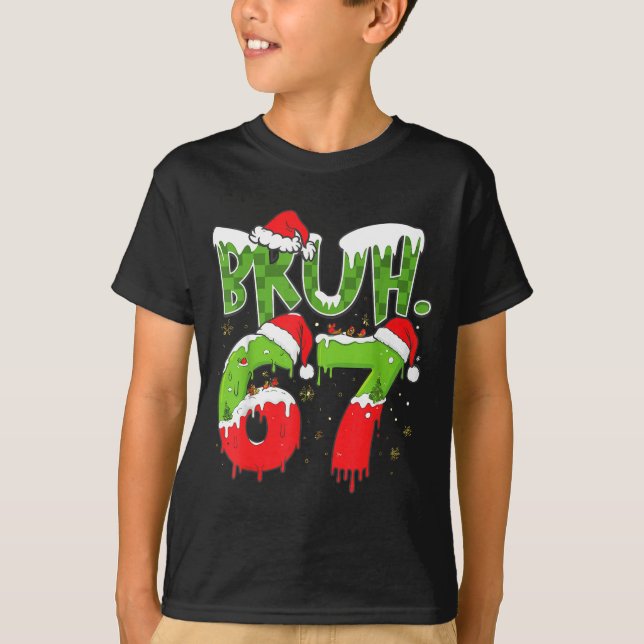 67 Meme Six Seven Bruh Funny Number Christmas  T-Shirt (Vorderseite)