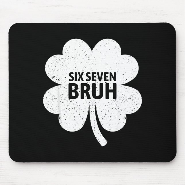 67 Meme Six Seven Bruh Lustiger St. Patrick's Day  Mousepad (Vorne)