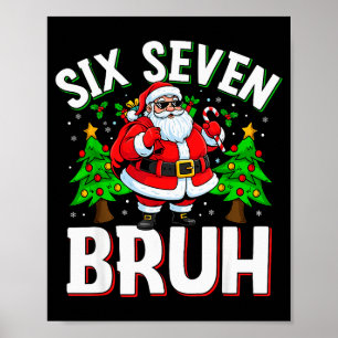 67 Meme Six Seven Bruh Weihnachtsmann Lustige Weih Poster