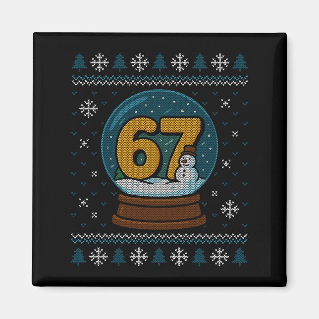 67 Meme Snow Globe Christmas Ugly Sweater Xmas Cel Magnet (Vorne)