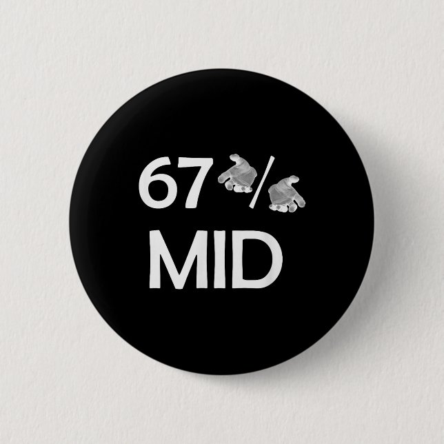 67% Mid Meme Hände Lustiger Internet-Trend 6-7 Six Button (Vorderseite)