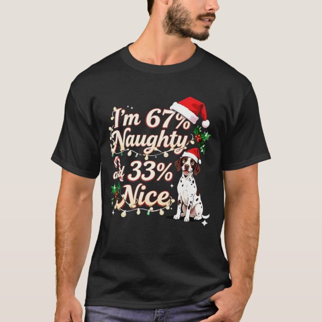 67% Naughty 33% Nice German Shorthaired Pointer Ch T-Shirt (Vorderseite)