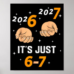 67 Neue 2026 Neujahr Lustig 6 7 Nummer Sechs Siebe Poster