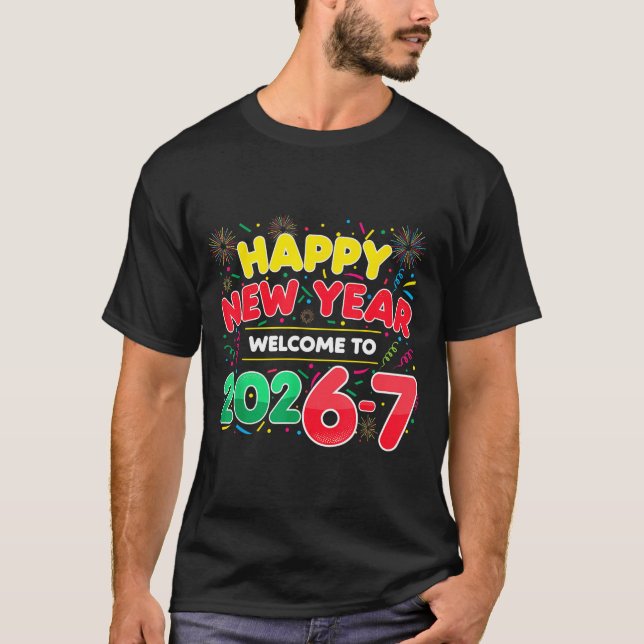 67 New Year's Eve, Humor Happy New Year 2026-7 Fun T-Shirt (Vorderseite)