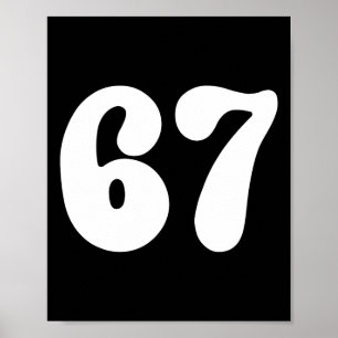 67 Nummer Sechs Sieben Lustiges Meme Slang Teen Ki Poster