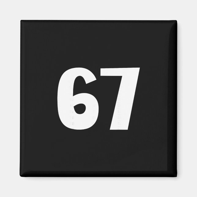 67 Nummer Siebenundsechzig Lustiger Meme Sechs Sie Magnet (Vorne)