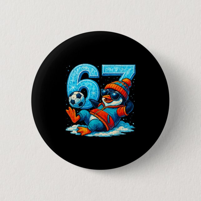 67 Penguin Soccer Funny Winter Meme Gift  Button (Vorderseite)