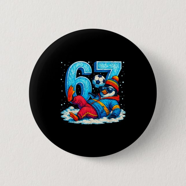 67 Pinguin Fußball Lustiges Winter Meme Geschenk  Button (Vorderseite)