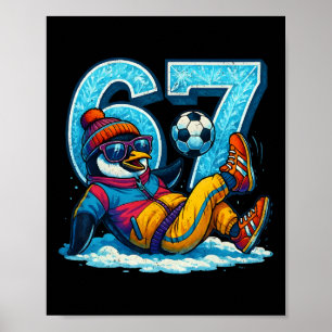 67 Pinguin Fußball Lustiges Winter Meme Geschenk _ Poster