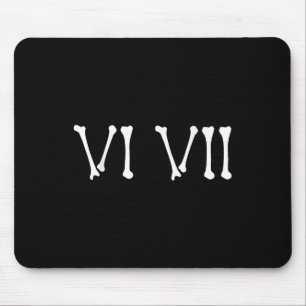 67 römische Ziffern Vi Vii Lustiges Skelett Hallow Mousepad