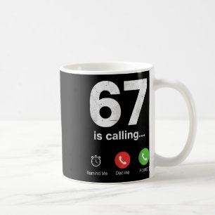 67 ruft lustigen Gen Z Slang Meme-Telefonbildschir Kaffeetasse