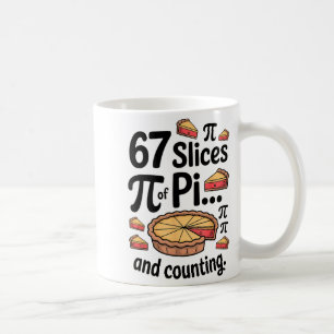67 Scheiben Pi... Und Zählt Für Nachspeise Pie Hu Kaffeetasse