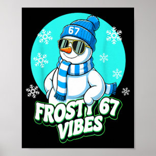 67 Schneemann-Vibes Winter Sechs Sieben Weihnachts Poster