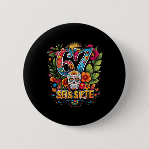 67 Seis Siete Farbige mexikanische Meme-Folk-Art-D Button