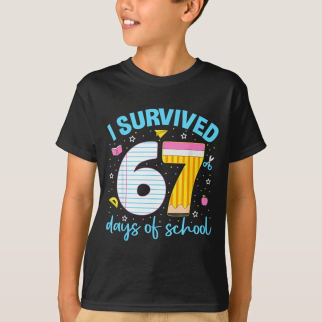 67 Shirt Lehrer Kinder 6 7 Meme Ich überlebte 67 T (Vorderseite)