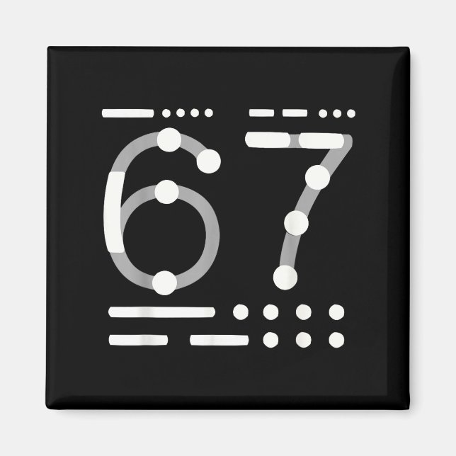 67-Shirt, Morse-Code 67-Kind-Meme Six Seven Grafik Magnet (Vorne)
