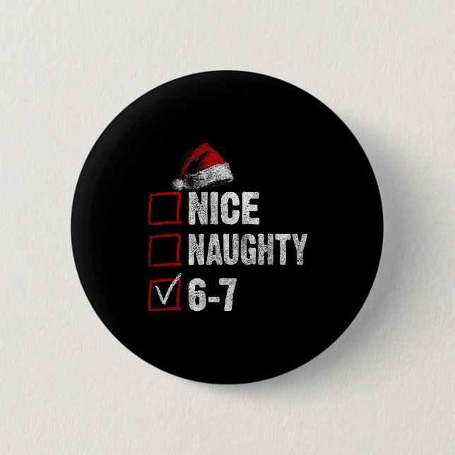 67 Shirt Nice Naughty 67 Funny Christmas Boys Girl Button (Vorderseite)