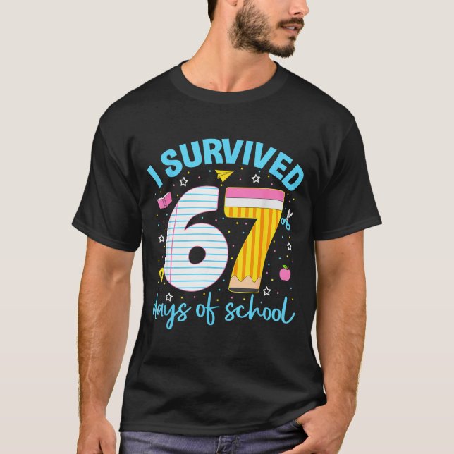 67 Shirt Teacher Kids 6 7 Meme I Survived 67 Days  (Vorderseite)