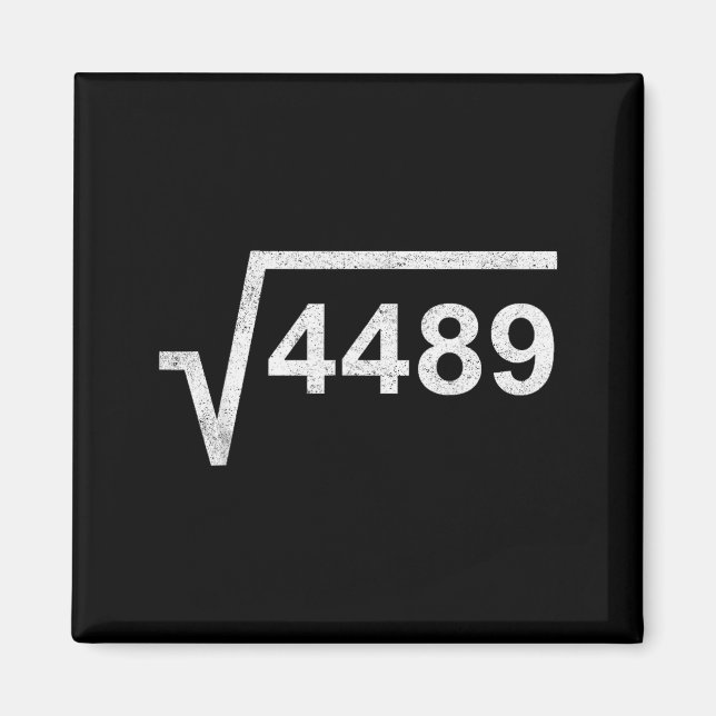 67 Six Seven 6-7 Meme Quadratwurzel 4489 Slang Mat Magnet (Vorne)