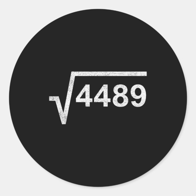 67 Six Seven 6-7 Meme Quadratwurzel 4489 Slang Mat Runder Aufkleber (Vorderseite)