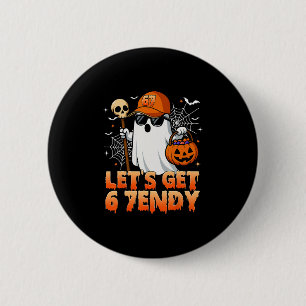 67 Six Seven 6 7endy Lass uns Sendy Meme Halloween Button