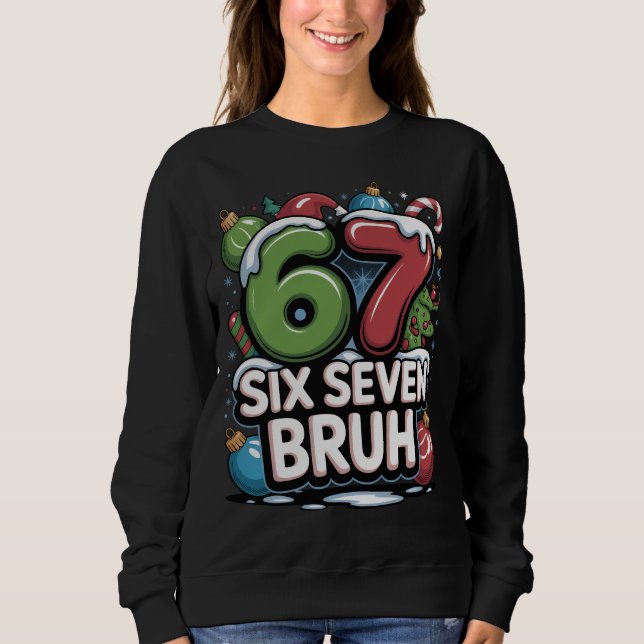 67 Six Seven Bruh Christmas Fun Holiday Tee Gift (Vorderseite)