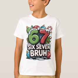 67 Six Seven Bruh Christmas Fun Holiday Tee Gift