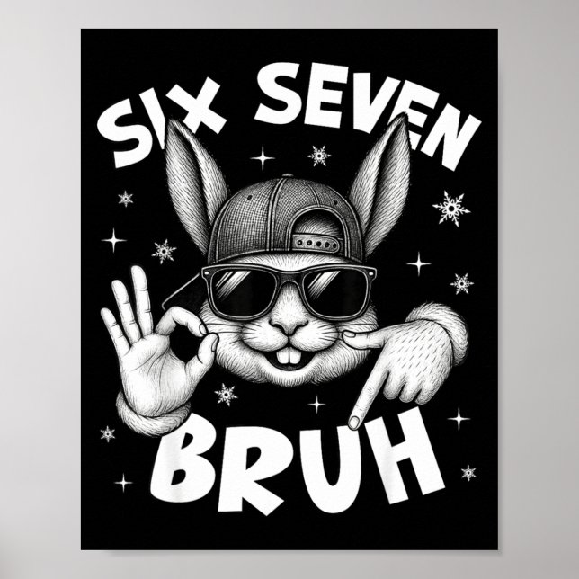 67 Six Seven Bruh Cute Bunny Face With Sungles Eas Poster (Vorne)