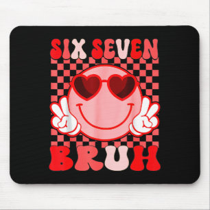 67 Six Seven Bruh Lustiger Valentinstag 6 7 Meme K Mousepad