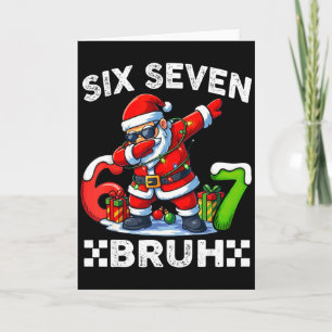 67 Six Seven Bruh Lustiges Weihnachten 6 7 Meme Mä Karte