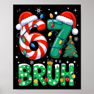 67 Six Seven Bruh Lustiges Weihnachten 6 7 Meme Mä Poster