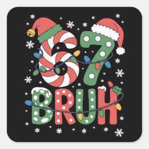 67 Six Seven Bruh Lustiges Weihnachten 6 7 Meme Quadratischer Aufkleber