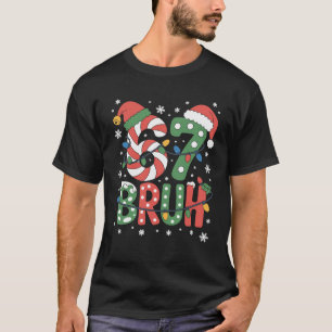67 Six Seven Bruh Lustiges Weihnachten 6 7 Meme T-Shirt