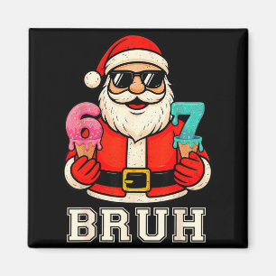 67 Six Seven Burh Lustiges Weihnachten 6 7 Meme Mä Magnet