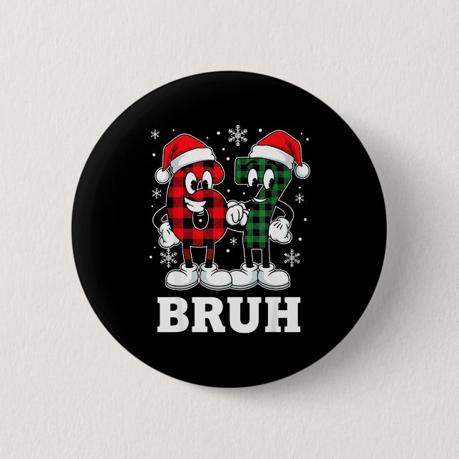 67 Six Seven Christmas Bruh Funny Italian Brainrot Button (Vorderseite)