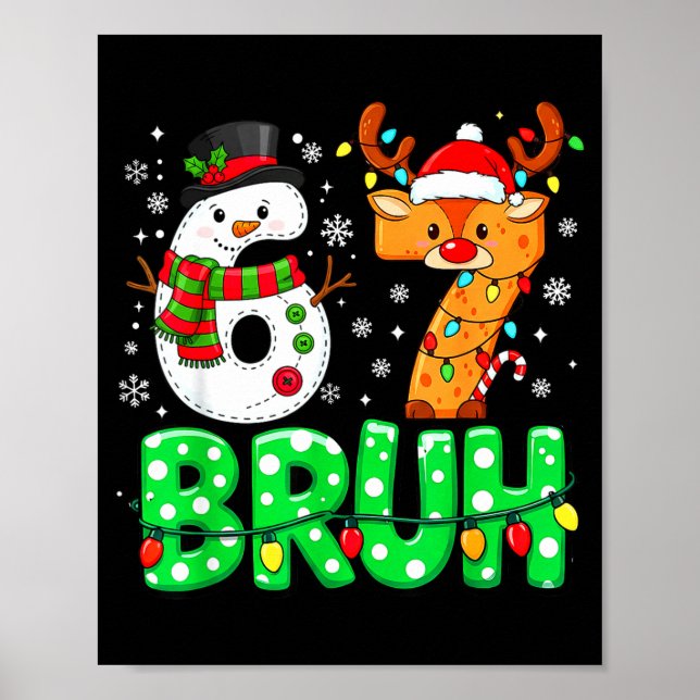 67 Six Seven Funny Snowman Reindeer Bruh 6 7 Meme  Poster (Vorne)