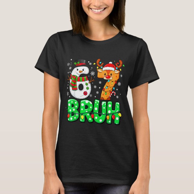 67 Six Seven Funny Snowman Reindeer Bruh 6 7 Meme  T-Shirt (Vorderseite)