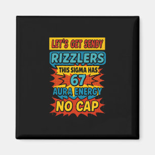 67 Six Seven Get Sendy Meme Design Lustig 6 7 Sigm Magnet