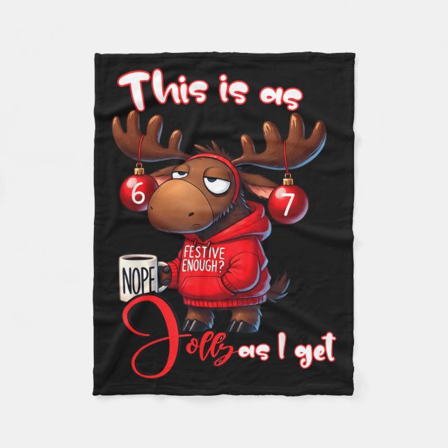 67 Six Seven Meme Moose This Is As Jolly As I Get  Fleecedecke (Vorderseite)